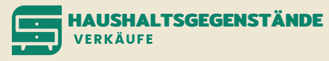 Haushaltsgegenstände Verkäufe